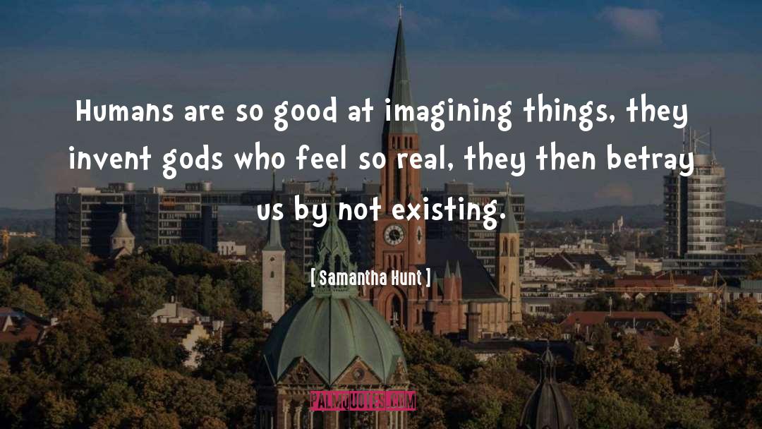 Small Gods quotes by Samantha Hunt