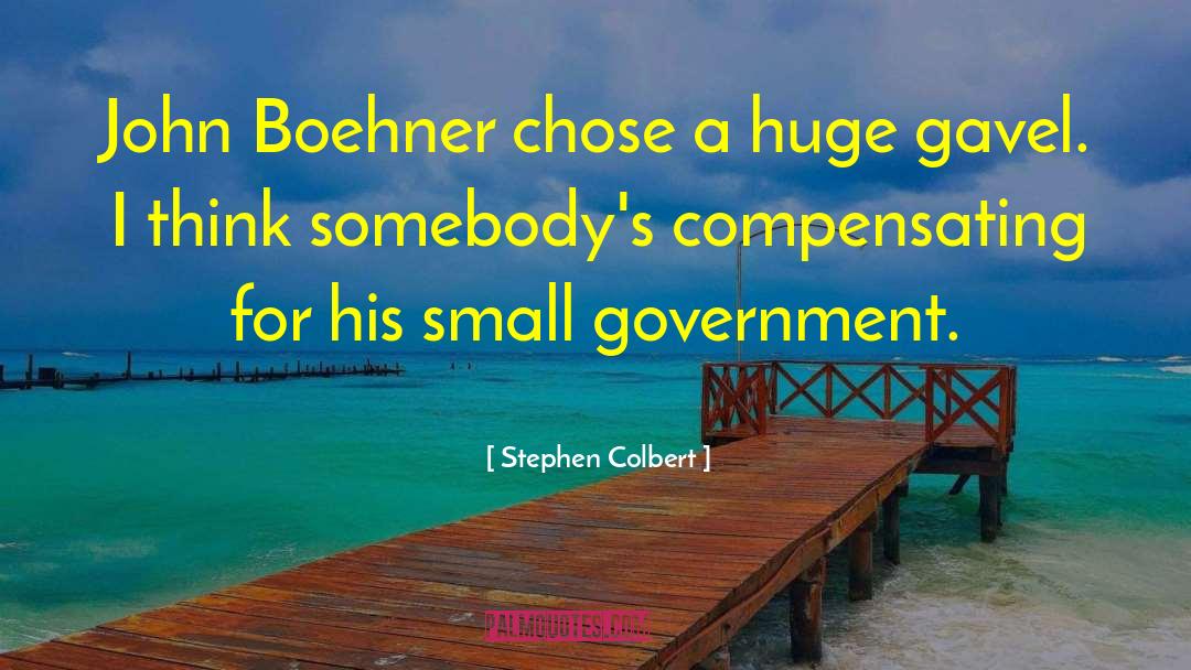 Small Government quotes by Stephen Colbert