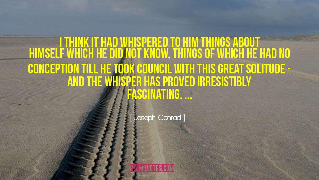 Small Great Things quotes by Joseph Conrad