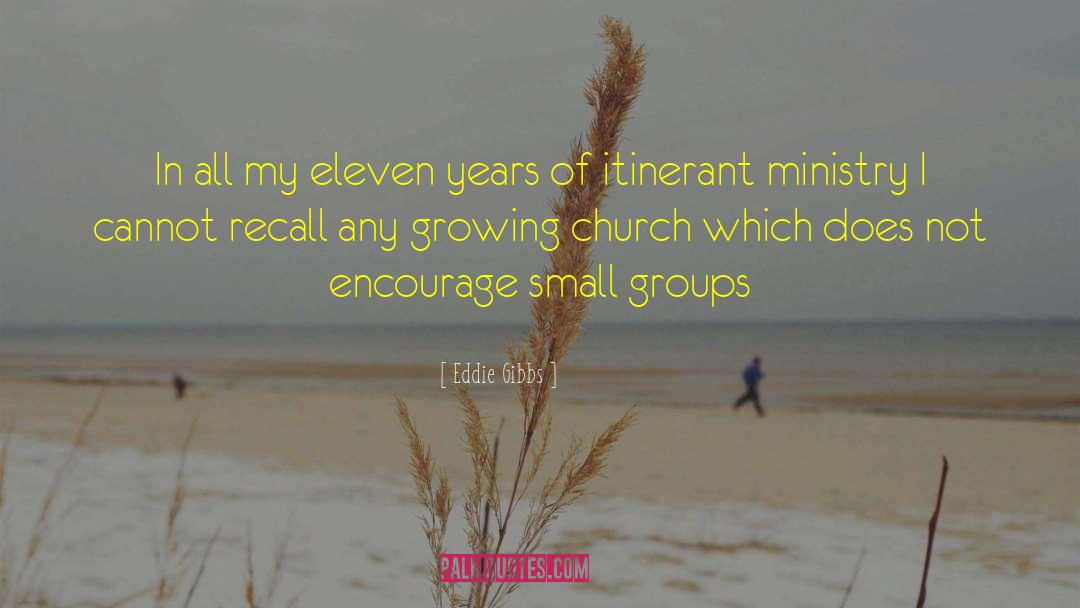 Small Groups quotes by Eddie Gibbs