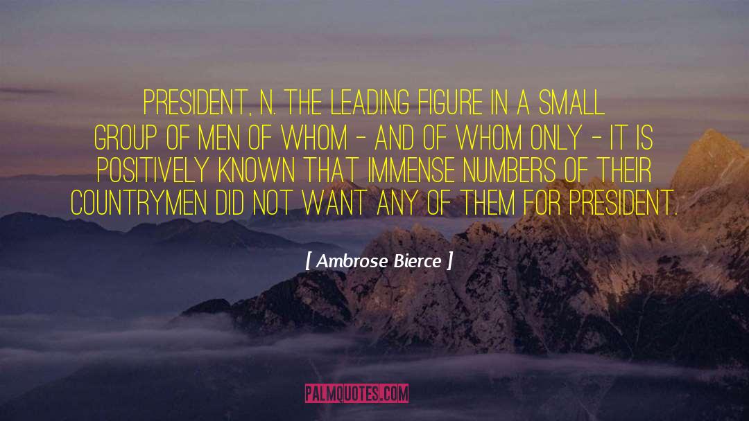 Small Groups quotes by Ambrose Bierce