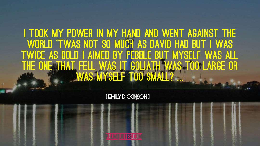 Small Hands quotes by Emily Dickinson