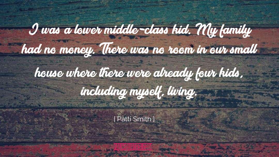 Small House quotes by Patti Smith