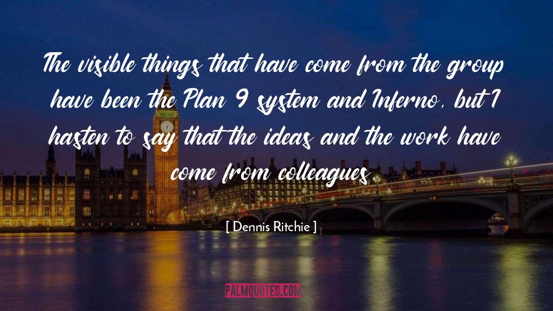 Small Ideas quotes by Dennis Ritchie