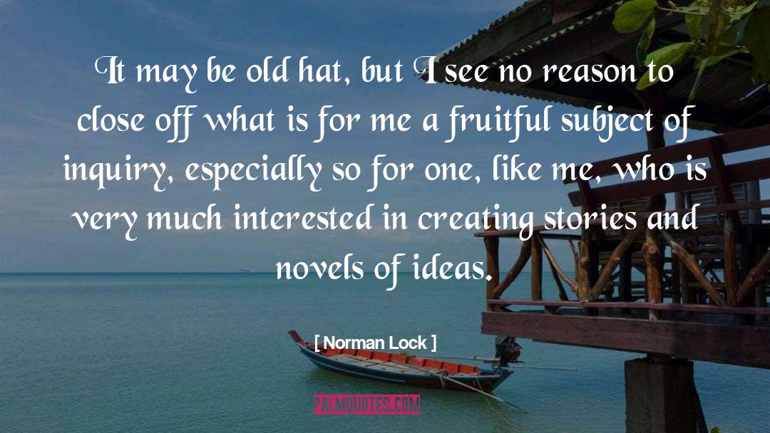 Small Ideas quotes by Norman Lock