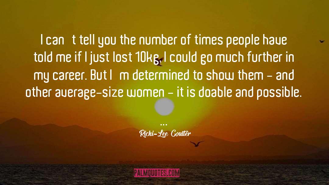 Small In Size quotes by Ricki-Lee Coulter