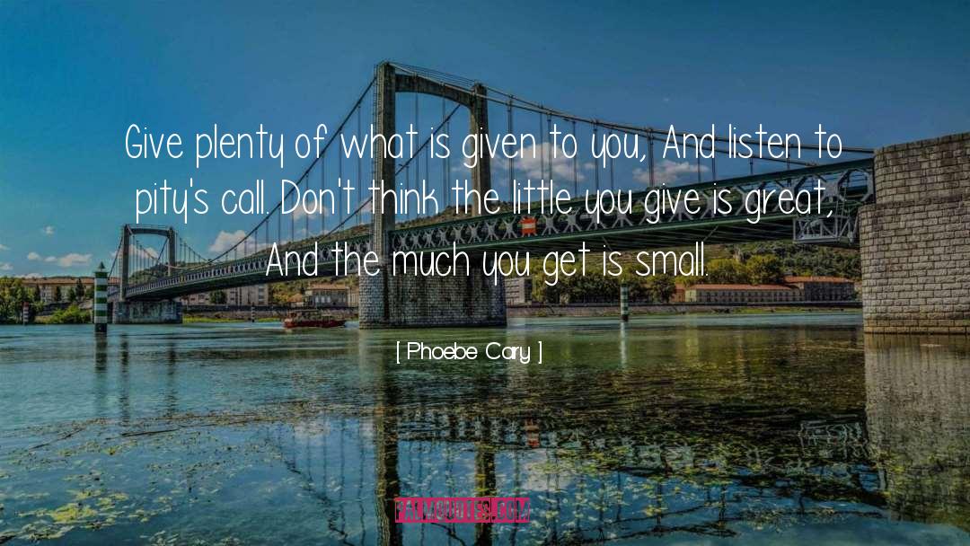 Small Is Beautiful quotes by Phoebe Cary