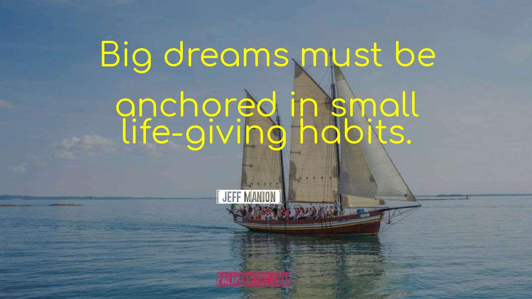 Small Life quotes by Jeff Manion