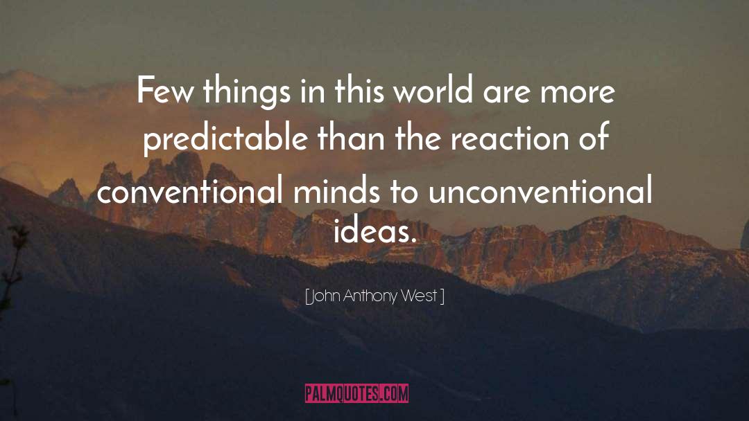 Small Mind quotes by John Anthony West