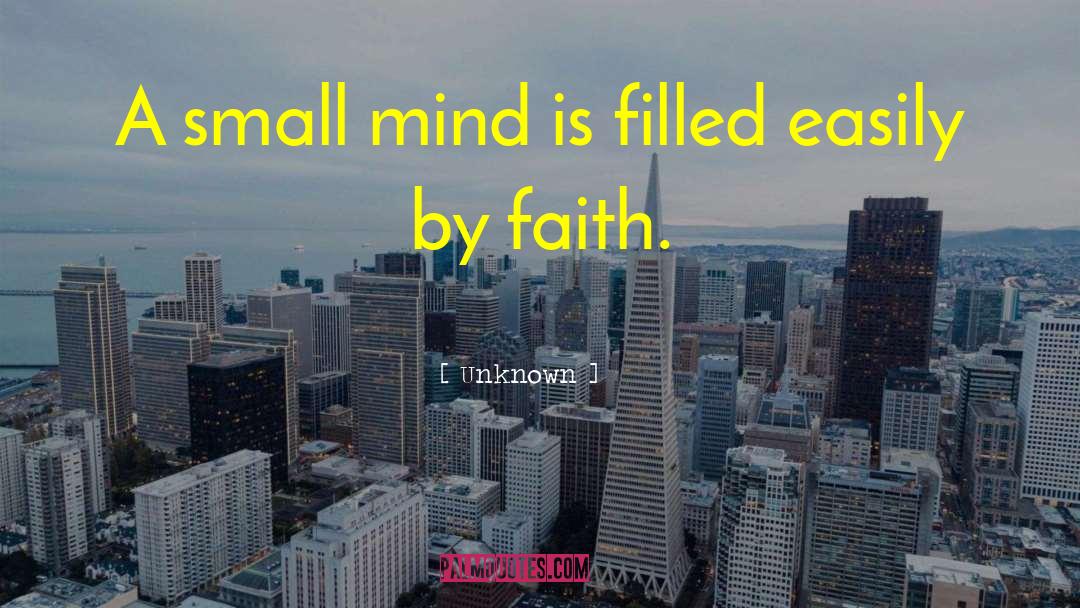 Small Mind quotes by Unknown