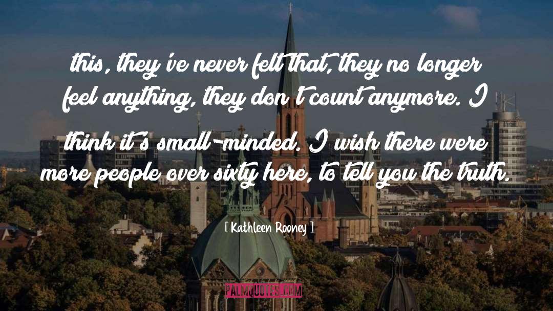 Small Minded quotes by Kathleen Rooney