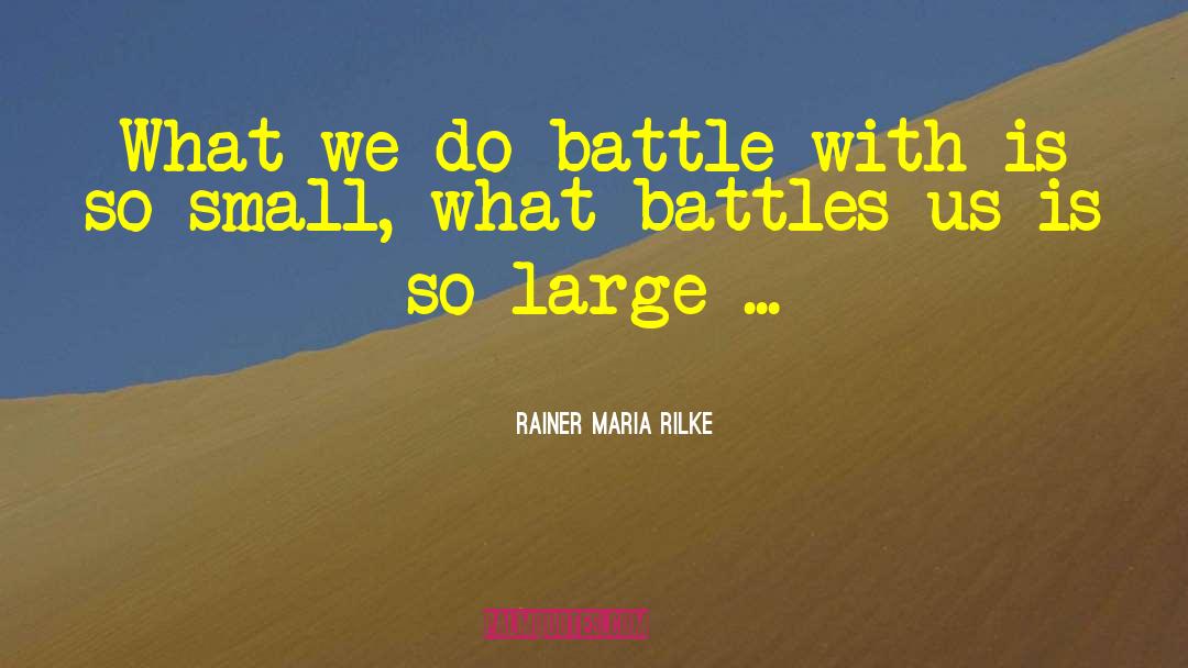 Small Minded quotes by Rainer Maria Rilke