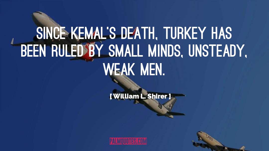 Small Minds quotes by William L. Shirer