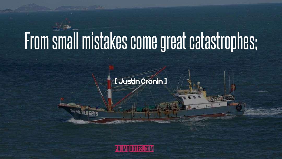 Small Mistakes quotes by Justin Cronin
