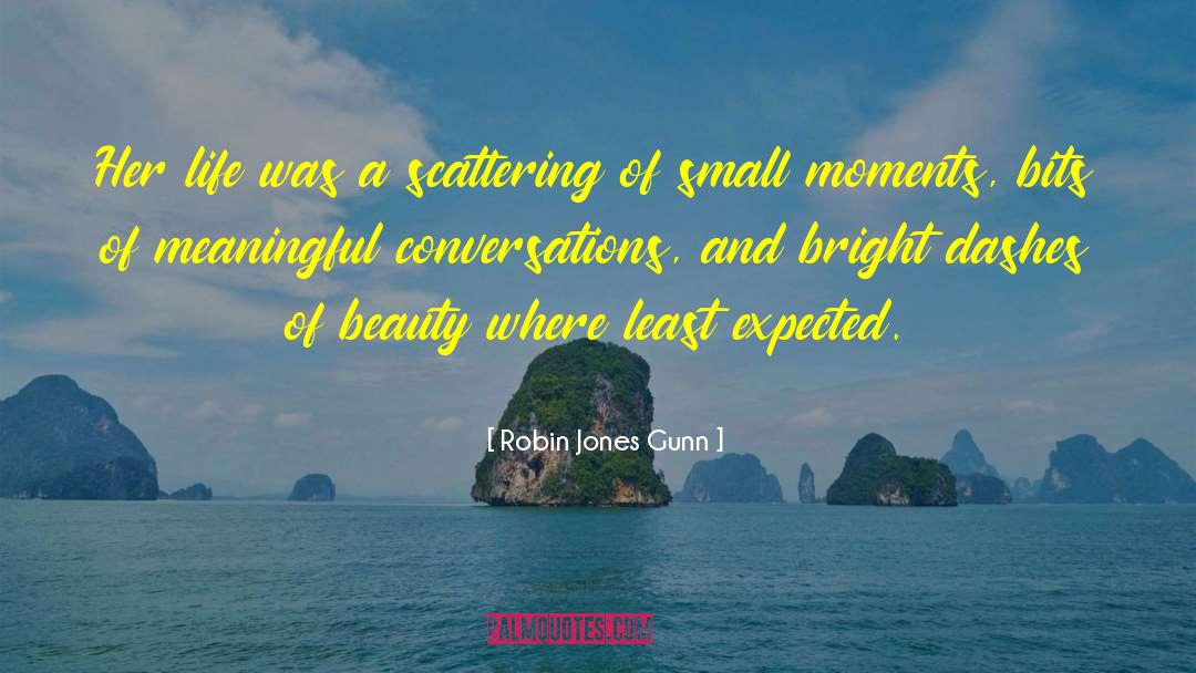 Small Moments quotes by Robin Jones Gunn
