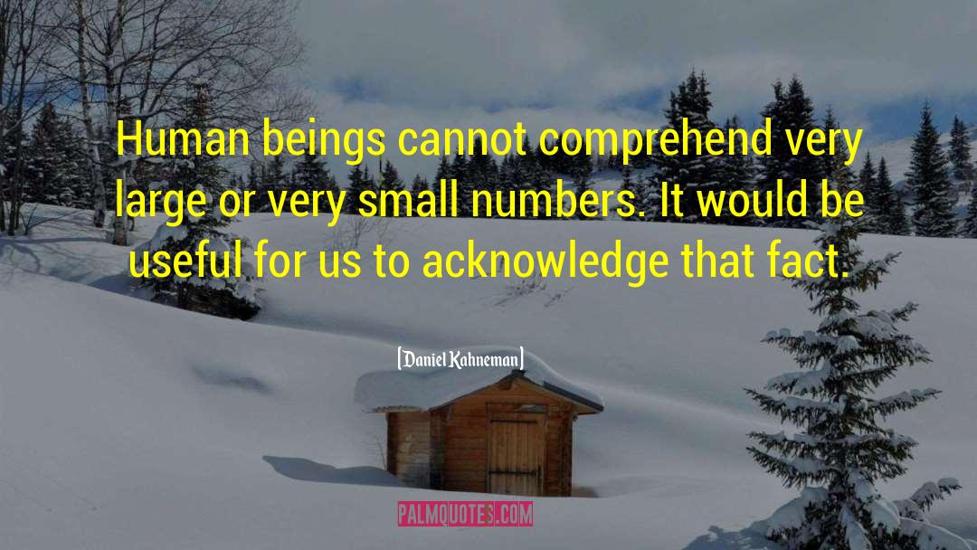 Small Numbers quotes by Daniel Kahneman