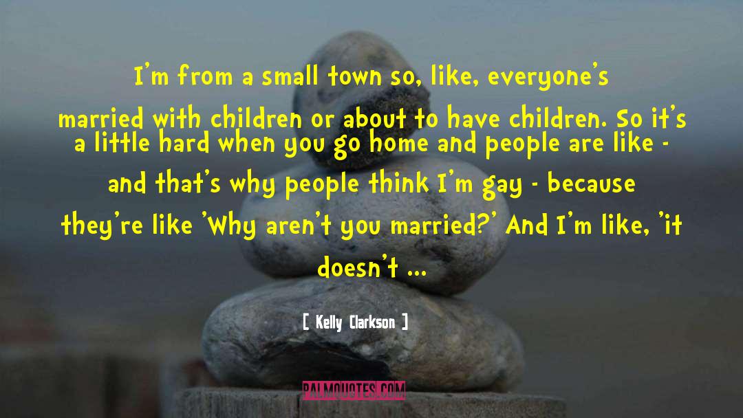 Small People quotes by Kelly Clarkson