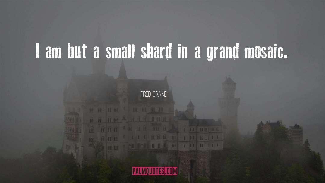 Small Problems quotes by Fred Crane