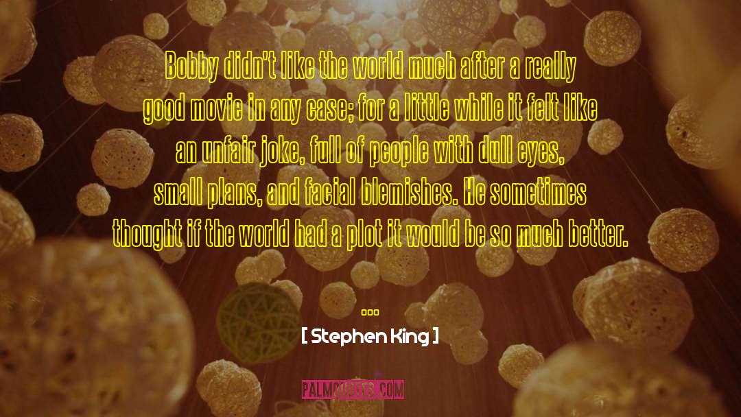Small Smiles quotes by Stephen King