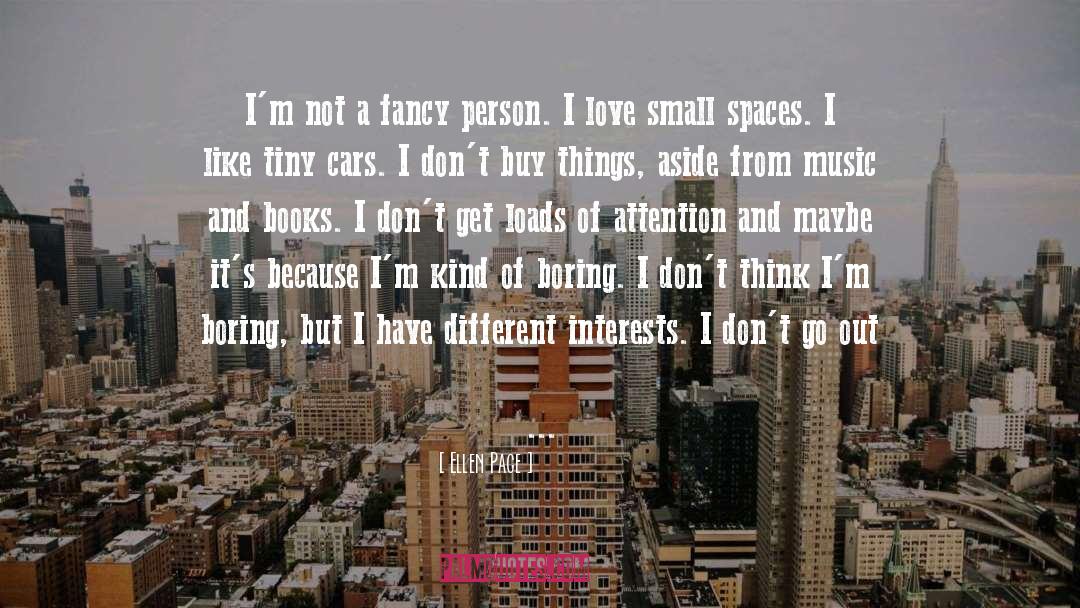 Small Spaces quotes by Ellen Page