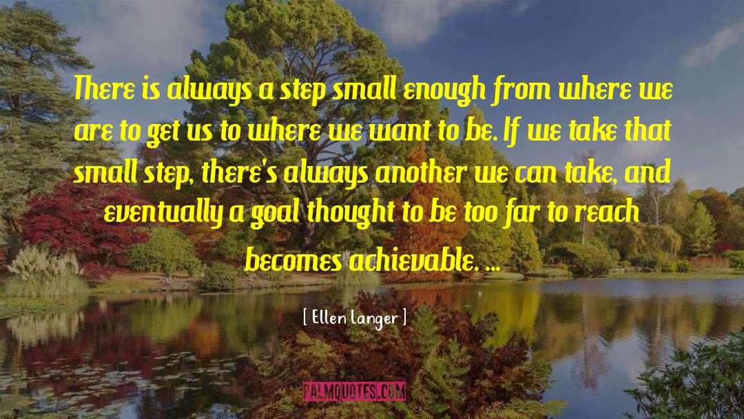 Small Steps quotes by Ellen Langer