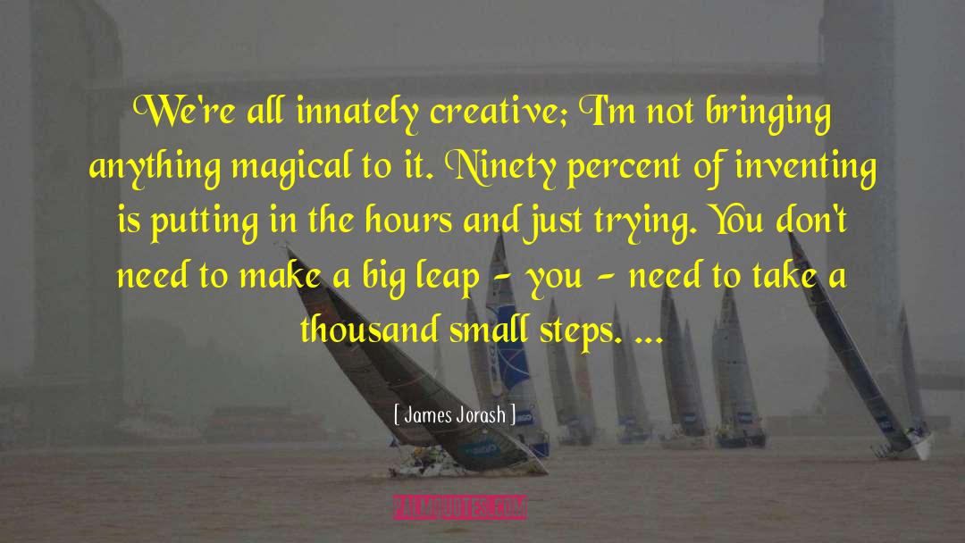 Small Steps quotes by James Jorash