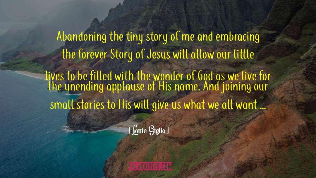 Small Stories quotes by Louie Giglio