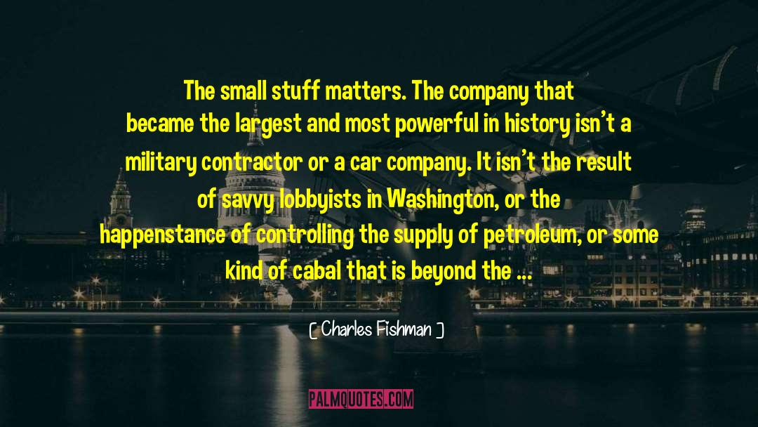Small Stuff quotes by Charles Fishman