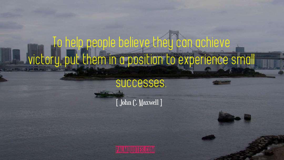 Small Successes quotes by John C. Maxwell