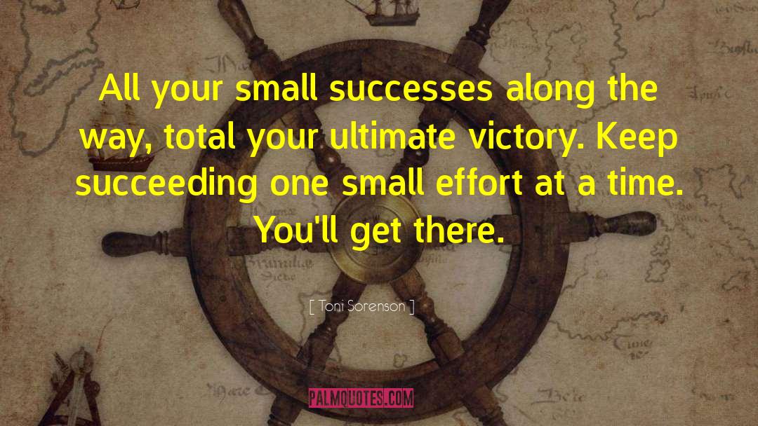 Small Successes quotes by Toni Sorenson