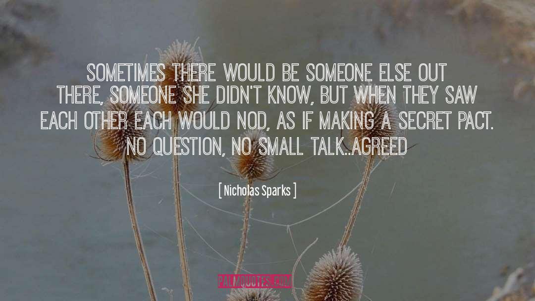 Small Talk quotes by Nicholas Sparks