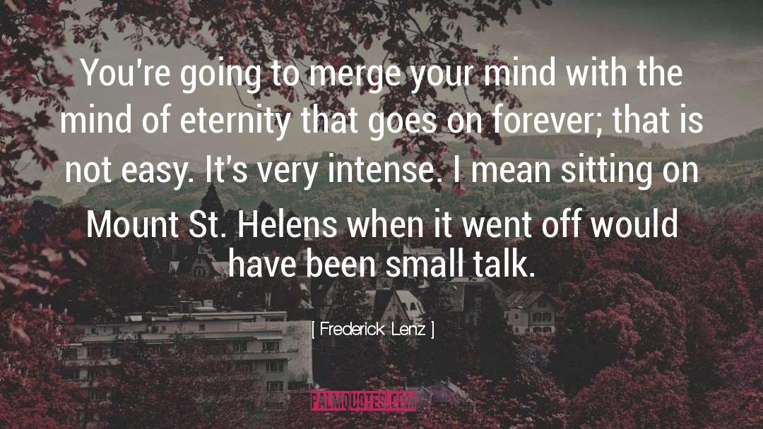 Small Talk quotes by Frederick Lenz