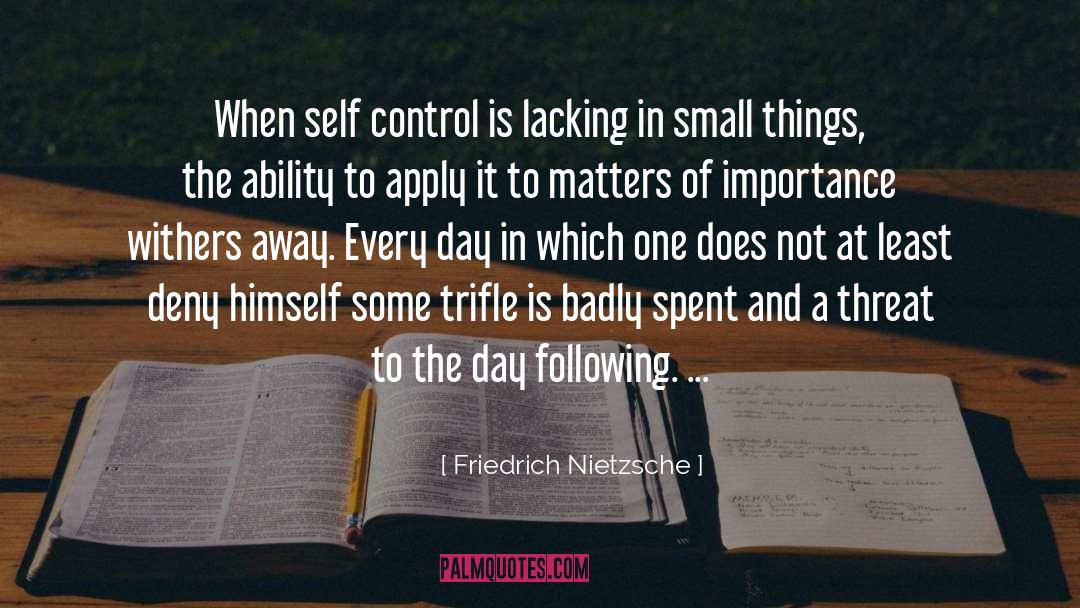 Small Things quotes by Friedrich Nietzsche
