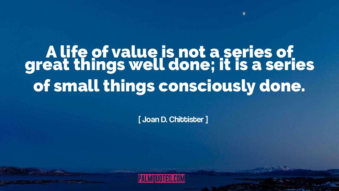 Small Things quotes by Joan D. Chittister