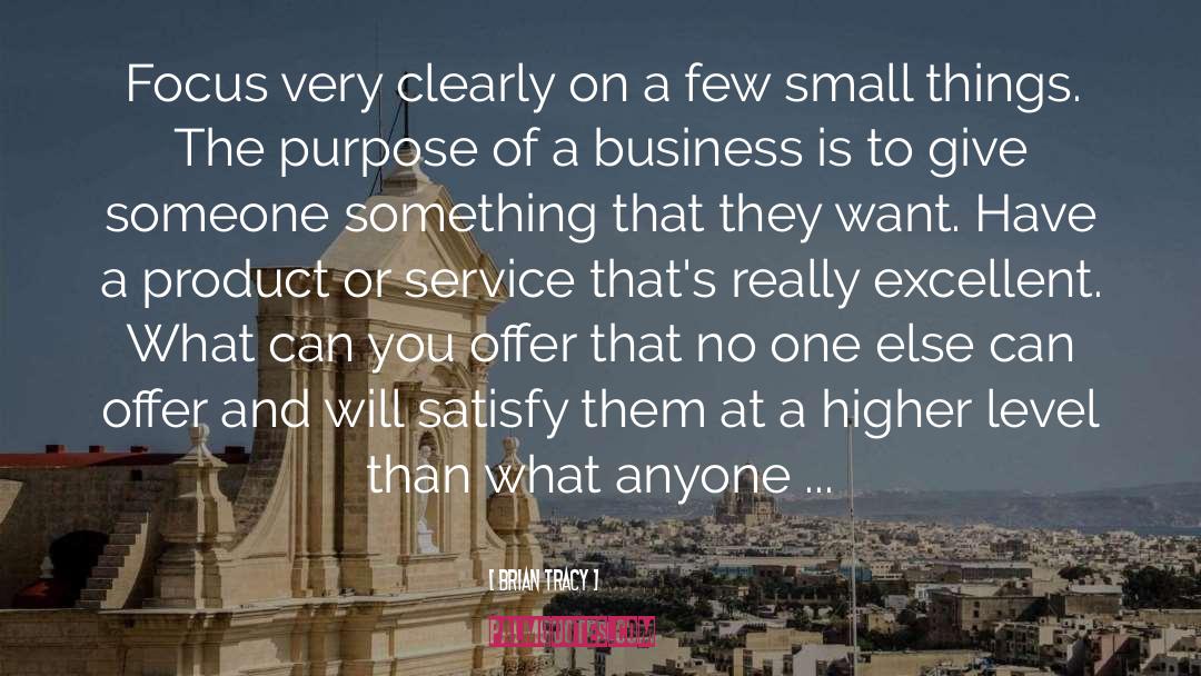 Small Things quotes by Brian Tracy