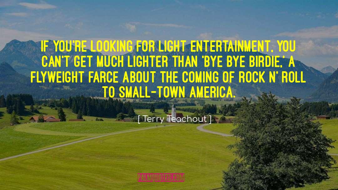 Small Town America quotes by Terry Teachout