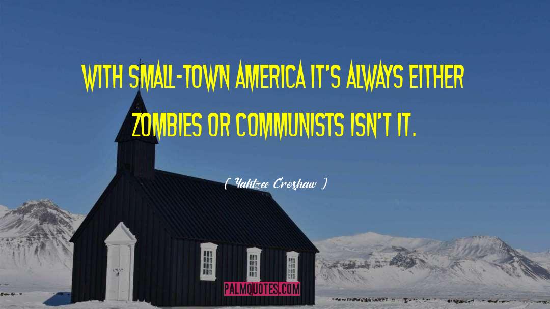 Small Town America quotes by Yahtzee Croshaw
