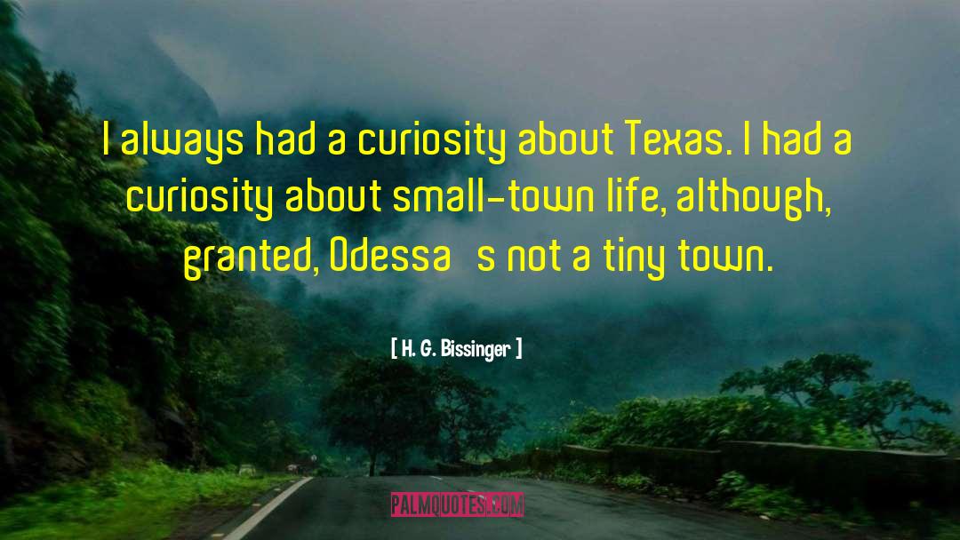 Small Town Life quotes by H. G. Bissinger