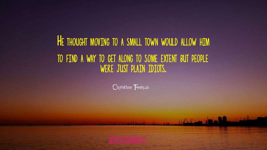 Small Town Life quotes by Christine Feehan