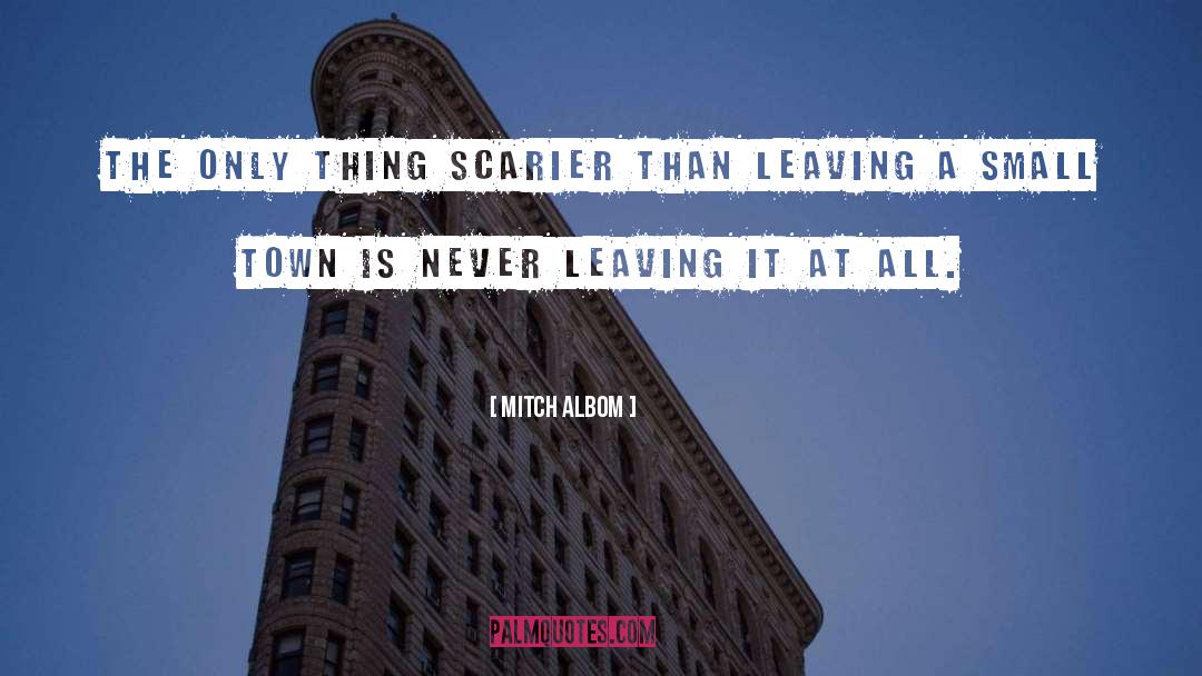 Small Town Mystery quotes by Mitch Albom