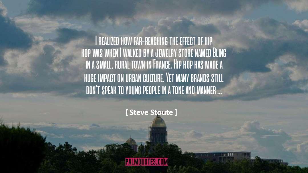 Small Town Reporter quotes by Steve Stoute