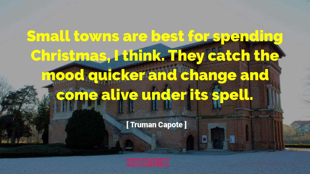 Small Towns quotes by Truman Capote