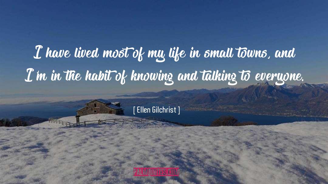 Small Towns quotes by Ellen Gilchrist