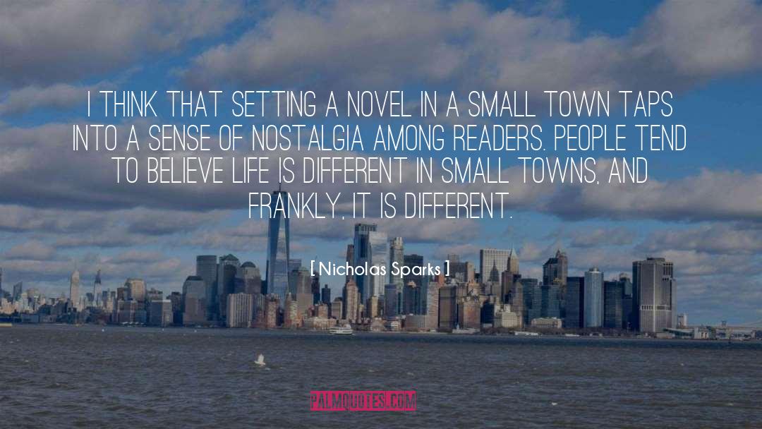 Small Towns quotes by Nicholas Sparks