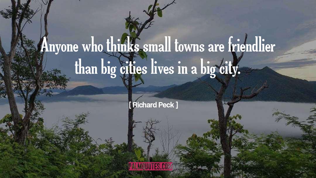 Small Towns quotes by Richard Peck