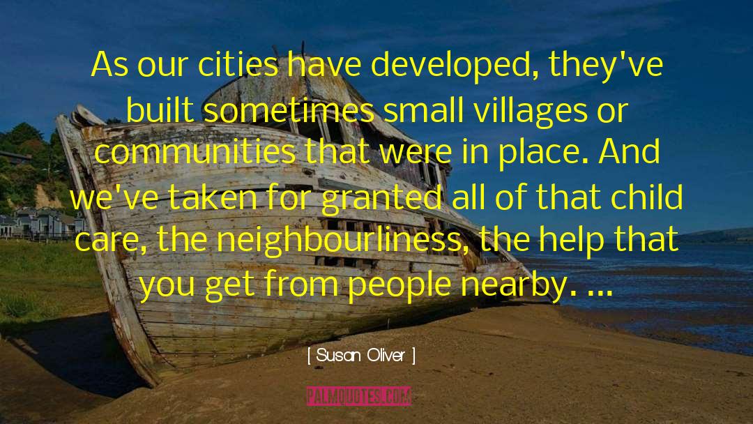 Small Villages quotes by Susan Oliver