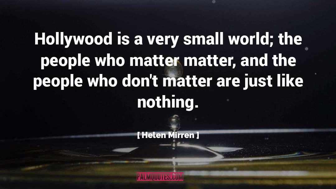 Small World quotes by Helen Mirren