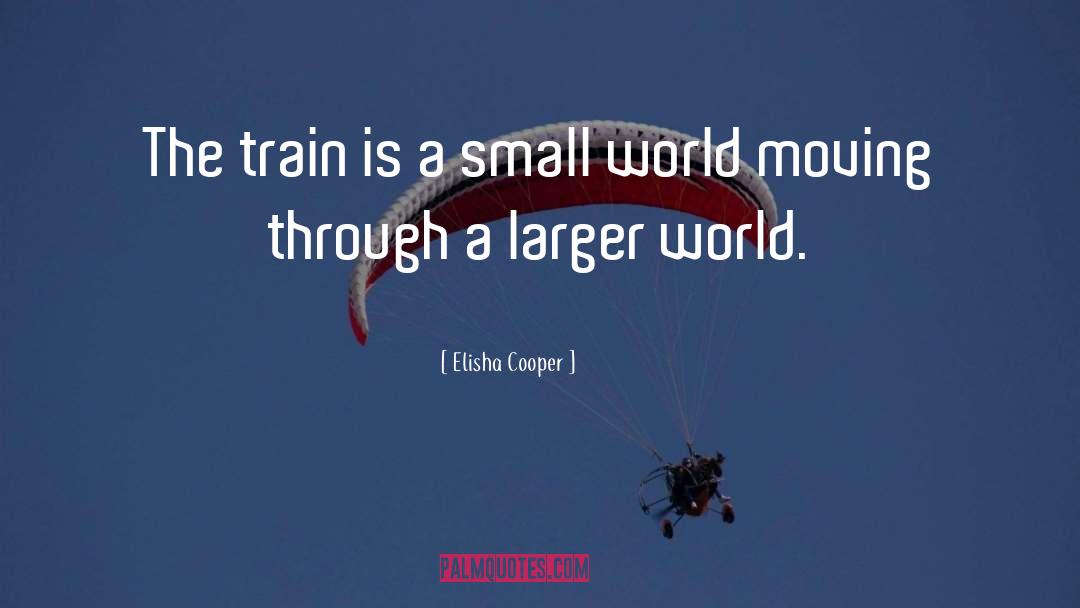 Small World quotes by Elisha Cooper