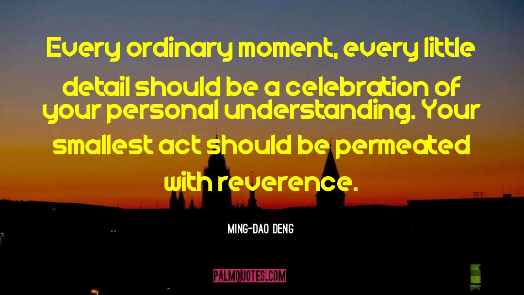 Smallest Act Of Kindness quotes by Ming-Dao Deng