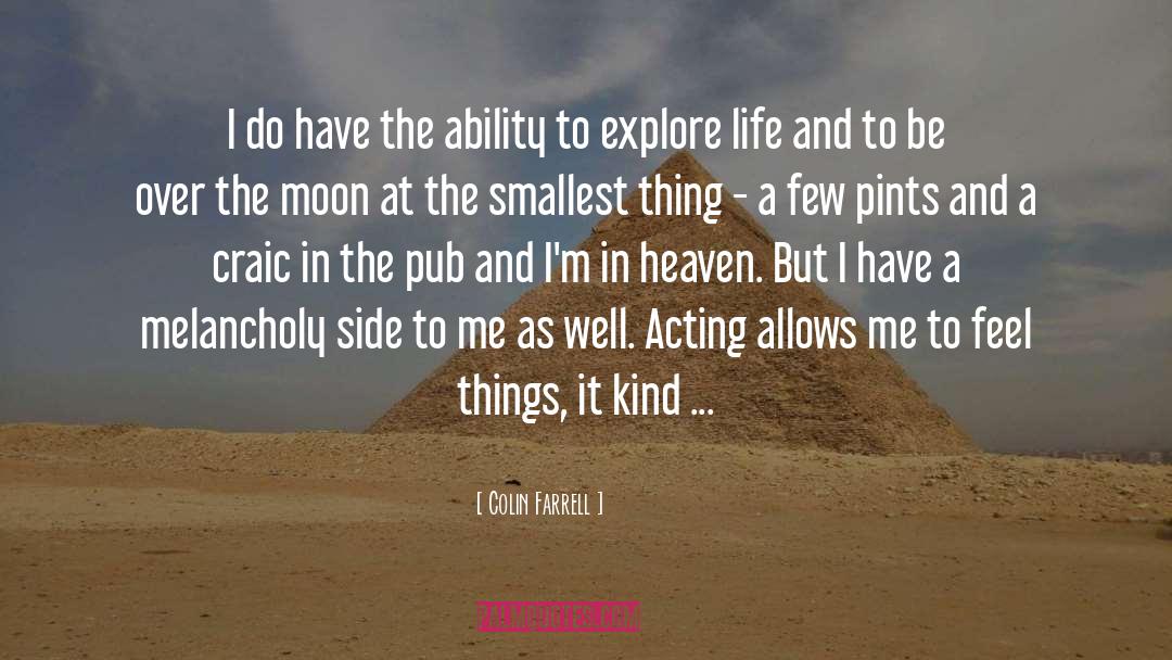 Smallest Thing quotes by Colin Farrell